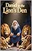 Daniel in the Lion's Den by Morgan Reid