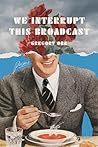 We Interrupt This Broadcast by Gregory Orr