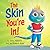 The Skin You're In!: A Cham...