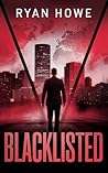 Blacklisted (A Seth Rourke Thriller Book 1) Blacklisted (A Seth Rourke Thriller Book 1)