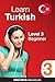 Learn Turkish - Level 3: Be...
