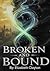 Broken and Bound (Shadows and secrets Book 2)