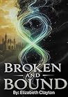 Broken and Bound:...