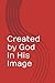 Created by God in His Image