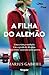 A Filha do Alemão by Marius Gabriel