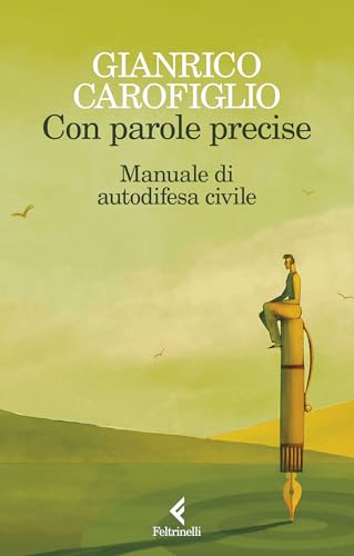 Con parole precise: Manuale di autodifesa civile (Italian Edition)