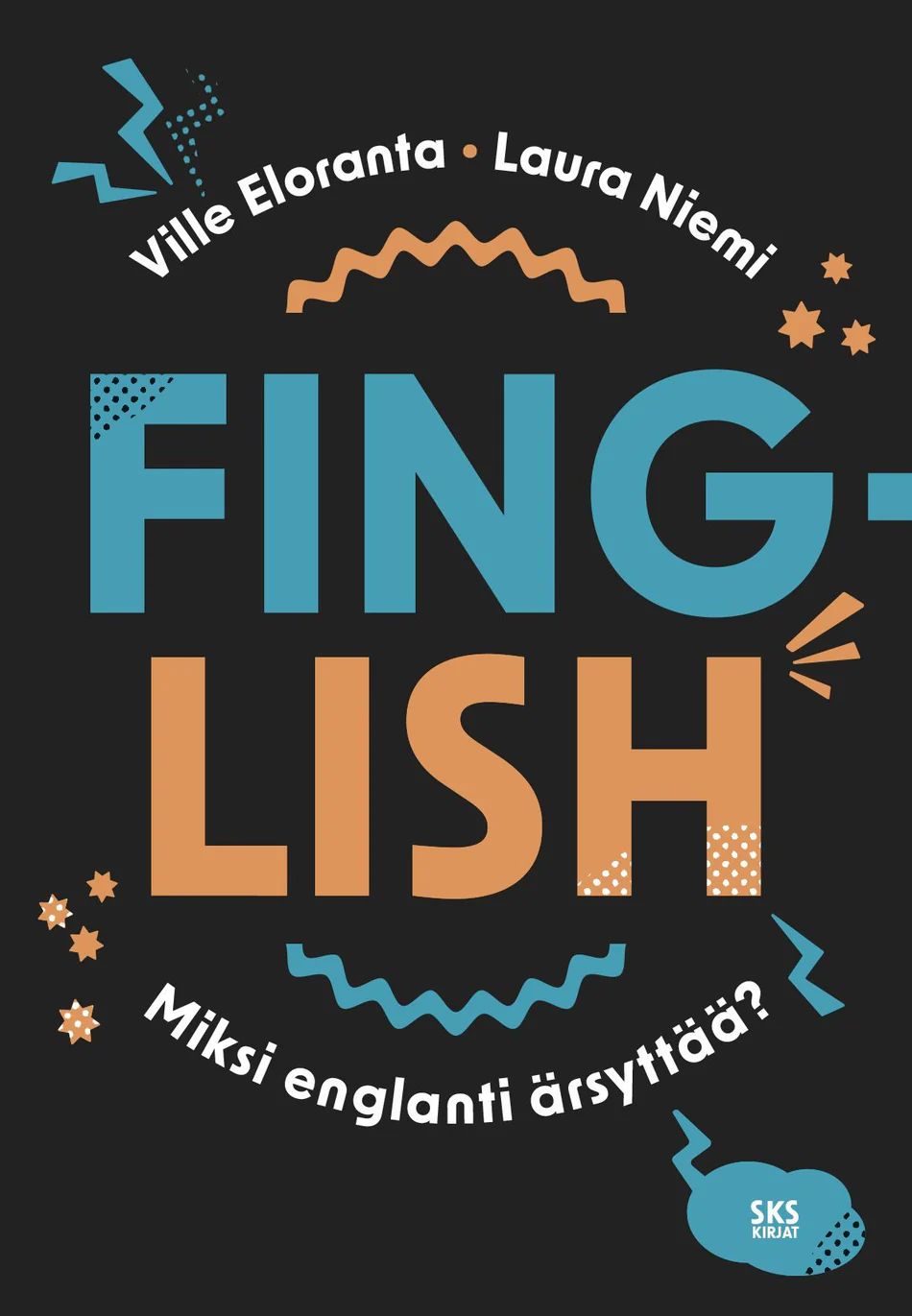 Finglish - Miksi englanti ärsyttää? (Paperback)