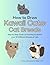 How to Draw Kawaii Cats: Cat Breeds: A step by step guide on learning to sketch over 50 different breeds of cats