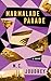 Marmalade Parade by Matt Joudrey Marmalade Parade by Matt Joudrey