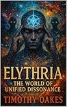 Elythria: The World of Unified Dissonance