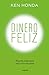 Dinero feliz / Happy Money: Filosofía millonaria para una vida plena (Finanzas) (Spanish Edition)