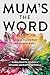 Mum's the Word by Maria Coletta McLean
