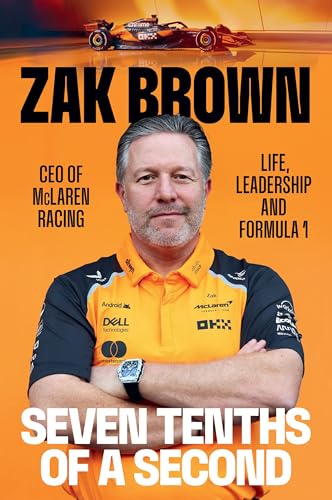 Seven Tenths of a Second: Life, Leadership and Formula 1 (Paperback)