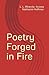 Poetry Forged in Fire