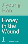 Honey in the Woun...