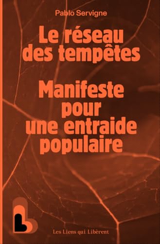 Le réseau des tempêtes: Manifeste pour une entraide populaire généralisée (Paperback)