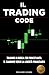 Il Trading Code: Trading in Borsa per Principianti: il cammino verso la libertà finanziaria (Italian Edition)