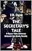 THE SECRETARY'S TALE (The R...