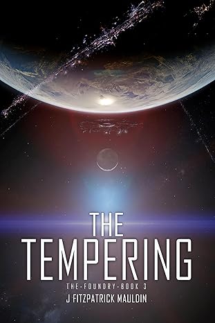 The Tempering (The Foundry Book 3)