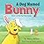 A Dog Named Bunny