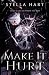 Make It Hurt (A Dark Stalker Romance)