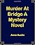 Murder At Bridge A Mystery ...