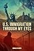 U.S. Immigration Through My...