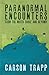 Paranormal Encounters from the North Shore and Beyond! by Carson Trapp