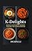 K-Delights: Quick & Authent...