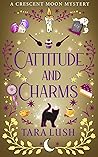 Cattitude and Charms