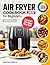 Air Fryer Cookbook for Begi...