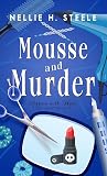 Mousse and Murder
