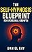 The Self-Hypnosis Blueprint...
