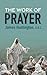 The Work of Prayer