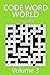 Code Word World Volume 3: 70 Handcrafted Codeword Puzzles
