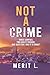 Not A Crime