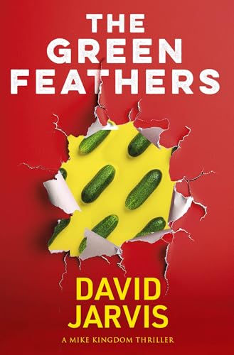 The Green Feathers (Mike Kingdom Thrillers Book 5)