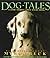 Dog Tales: Classic Stories About Smart Dogs