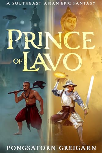 Prince of Lavo: A Southeast Asian Epic Fantasy (Kindle Edition)