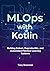 MLOps with Kotlin: Building...