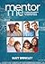 Mentor Me: A Guide for Parents and Grandparents to Mentor Teens