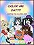 Color Me Catty: A Cute & Fu...