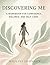 Discovering Me: A Workbook ...