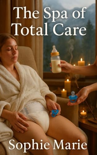 The Spa of Total Care (An ABDL Age Play Romance)