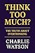Think Too Much? The Truth A...