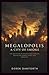 Megalopolis: A City of Smok...
