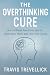 The Overthinking Cure