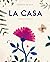 La casa (Spanish Edition)