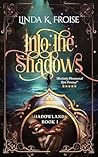 Into the Shadows