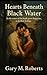 Hearts Beneath Black Water